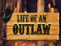 खेल Life of an Outlaw