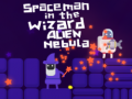 खेल Spaceman in the Wizard Alien Nebula