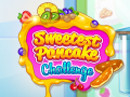 खेल Sweetest Pancake Challenge