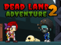 ગેમ Dead Land Adventure 2