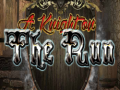 खेल A Knighton the Run