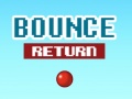 खेल Bounce Return