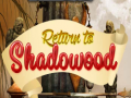 खेल Return to Shadowood