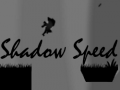 खेल Shadow Speed