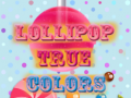 ગેમ Lollipop True Colors