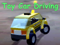 खेल Toy Car Driving