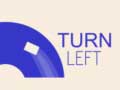 खेल Turn Left