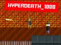 खेल Hyperdeath_1000