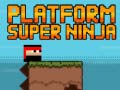 खेल Platform Super Ninja 