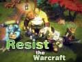 ગેમ Resist The Warcraft