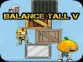 खेल Balance Tall V