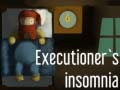 ગેમ Executioner's insomnia