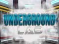 खेल Underground Lab
