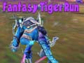 खेल Fantasy Tiger Run