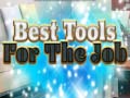 खेल Best Tools for the job