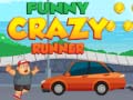 खेल Funny Crazy Runner