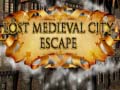 खेल Lost Medieval City Escape