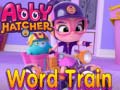 ગેમ Abby Hatcher Word train