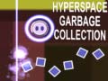 खेल Hyperspace Garbage Collection