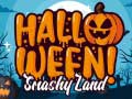 खेल Halloween Smashy Land