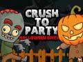 खेल Crush to Party Halloween Edition