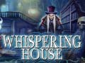 खेल Whispering House