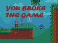 खेल You Broke the Game