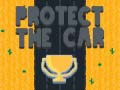 खेल Protect The Car