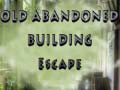 खेल Old Abandoned Building Escape