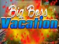 खेल Big Boss Vacation