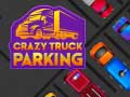 खेल Crazy Truck Parking