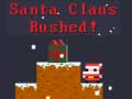 खेल Santa Claus Rushed!