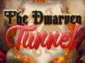 खेल The Dwarven Tunnel