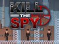 खेल Kill The Spy