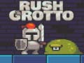 खेल Rush Grotto