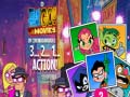 விளையாட்டு Teen Titans Go! 3…2…1… Action!