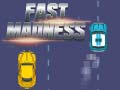 खेल Fast Madness