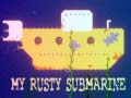 ગેમ My Rusty Submarine