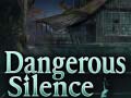 खेल Dangerous Silence