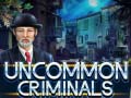 खेल Uncommon Criminals