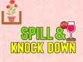 खेल Spill & Knock Down