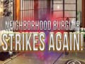 खेल Neighborhood Burglar Strikes Again!