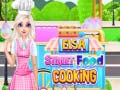 खेल Elsa Street Food Cooking 