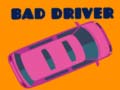 खेल Bad Driver