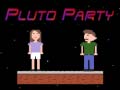 खेल Pluto Party