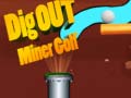 ગેમ Dig Out Miner Golf