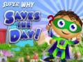 ગેમ Super Why Saves the Day