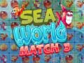 खेल Sea World Match 3