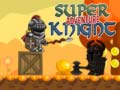 खेल Super Knight Adventure