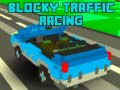 खेल Blocky Traffic Racing